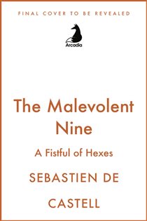 Book cover: The Malevolent Nine: A Fistful of Hexes, by Sebastien de Castell (preview)