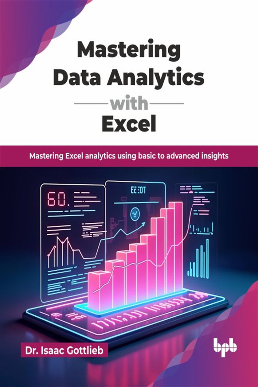 Mastering Data Analytics with Excel by Isaac Gottlieb (ebook)