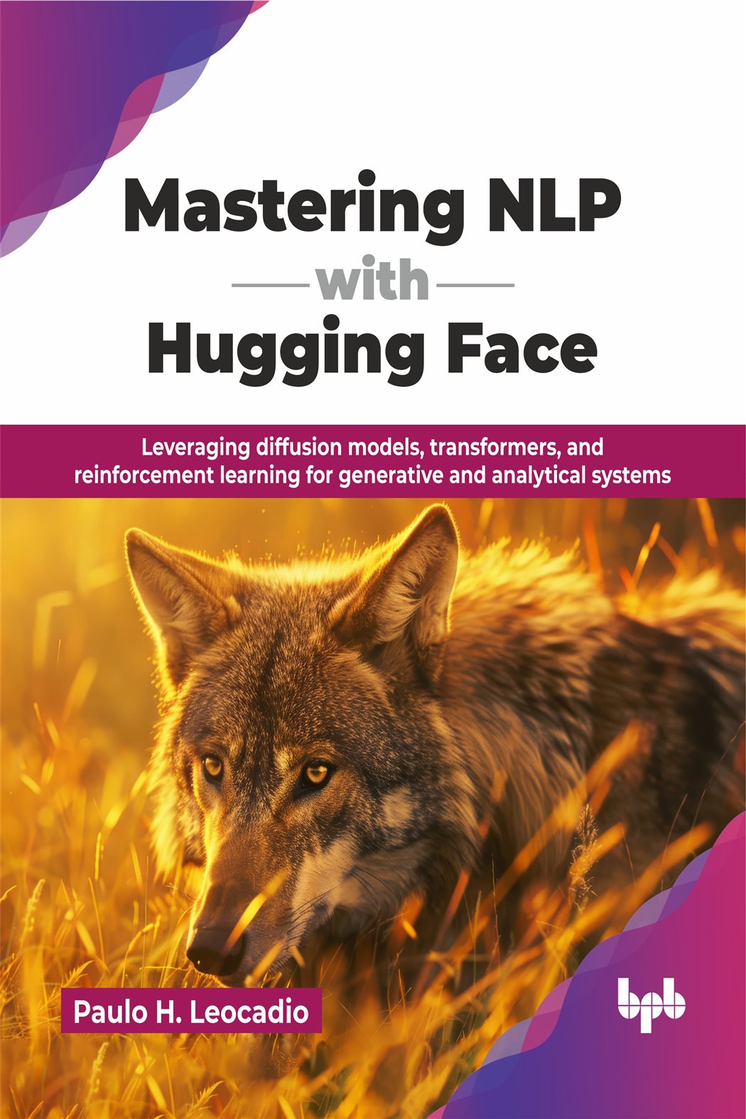 Mastering NLP with Hugging Face by Paulo H. Leocadio (ebook)