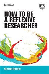 Book cover: How to be a Reflexive Researcher, by Paul Hibbert (preview)