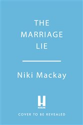 Book cover: The Marriage Lie, by Niki Mackay (preview)