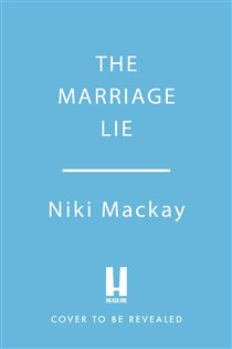 Book cover: The Marriage Lie, by Niki Mackay (preview)