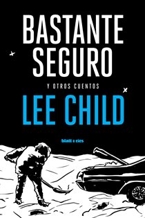 Book cover: Bastante seguro, by Lee Child (preview)