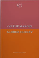 On the Margin, by Aldous Huxley
