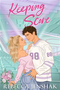 Book cover: Keeping Score (Book 2 of Moonshot Hockey) by Rebecca Jenshak (preview)