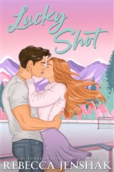 Book cover: Lucky Shot (Book 1 of Moonshot Hockey) by Rebecca Jenshak (preview)