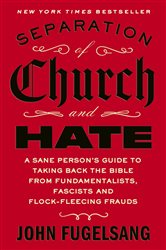 Book cover: Separation of Church and Hate, by John Fugelsang (preview)