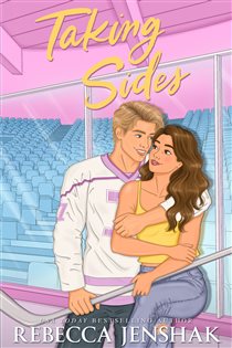 Book cover: Taking Sides (Book 3 of Moonshot Hockey) by Rebecca Jenshak (preview)