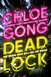 Book cover: Deadlock, by Chloe Gong (preview)