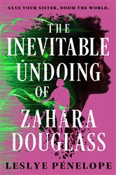 Book cover: The Inevitable Undoing of Zahara Douglass, by Leslye Penelope (preview)