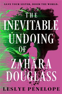 Book cover: The Inevitable Undoing of Zahara Douglass, by Leslye Penelope (preview)