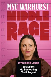 Book cover: Middle Rage, by Myf Warhurst (preview)