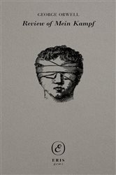 Review of Mein Kampf by Adolf Hitler (Book 1 of ERIS gems) by George Orwell