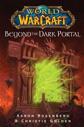 Book cover: World of Warcraft: Beyond the Dark Portal, by Aaron Rosenberg (preview)