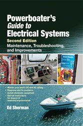 Book cover: Powerboater's Guide to Electrical Systems, Second Edition, by Edwin R. Sherman (preview)