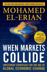 Book cover: When Markets Collide: Investment Strategies for the Age of Global Economic Change, by Mohamed El-Erian (preview)
