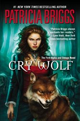 Book cover: Cry Wolf (Book 1 of Alpha and Omega) by Patricia Briggs (preview)