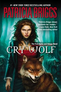 Book cover: Cry Wolf (Book 1 of Alpha and Omega) by Patricia Briggs (preview)