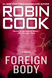 Book cover: Foreign Body (Book 8 of A Jack Stapleton & Laurie Montgomery Novel) by Robin Cook (preview)