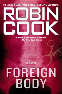 Book cover: Foreign Body (Book 8 of A Jack Stapleton & Laurie Montgomery Novel) by Robin Cook (preview)