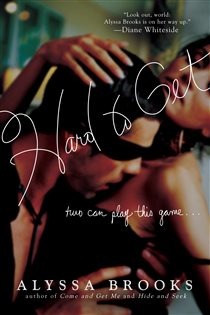 Book cover: Hard to Get, by Alyssa Brooks (preview)