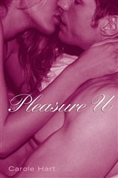 Book cover: Pleasure U, by Carole Hart (preview)