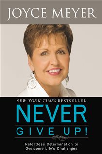Book cover: Never Give Up!, by Joyce Meyer (preview)