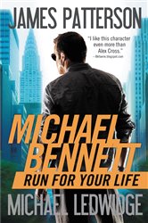 Book cover: Run for Your Life (Book 2 of A Michael Bennett Thriller) by James Patterson (preview)