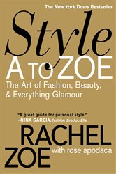 Book cover: Style A to Zoe, by Rachel Zoe (preview)