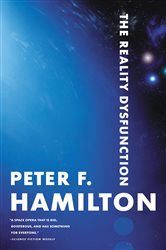 Book cover: The Reality Dysfunction (Book 1 of The Night's Dawn) by Peter F. Hamilton (preview)