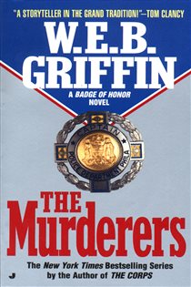 Book cover: The Murderers (Book 6 of Badge Of Honor) by W.E.B. Griffin (preview)