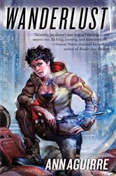 Book cover: Wanderlust (Book 2 of A Sirantha Jax Novel) by Ann Aguirre (preview)