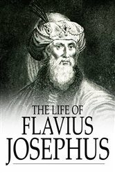 Book cover: The Life of Flavius Josephus, by Flavius Josephus (preview)