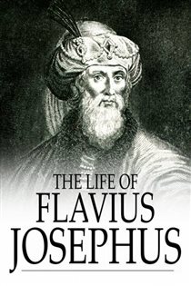 Book cover: The Life of Flavius Josephus, by Flavius Josephus (preview)
