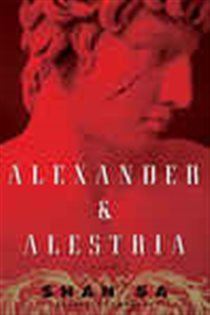 Book cover: Alexander and Alestria, by Shan Sa (preview)
