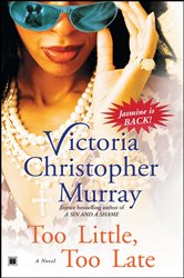 Book cover: Too Little, Too Late, by Victoria Christopher Murray (preview)