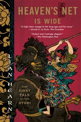Book cover: Heaven's Net is Wide (Book 5 of Tales of the Otori) by Lian Hearn (preview)