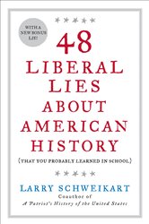 Book cover: 48 Liberal Lies About American History, by Larry Schweikart (preview)