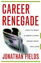 Book cover: Career Renegade, by Jonathan Fields (preview)