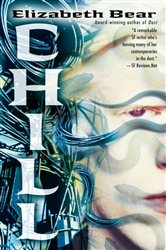 Book cover: Chill (Book 2 of Jacob's Ladder) by Elizabeth Bear (preview)