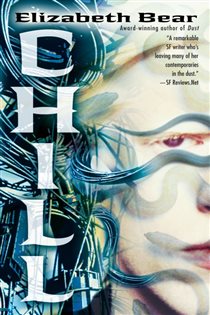Book cover: Chill (Book 2 of Jacob's Ladder) by Elizabeth Bear (preview)
