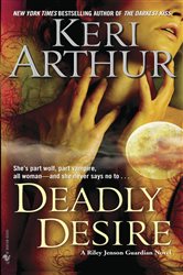 Book cover: Deadly Desire (Book 7 of Riley Jenson Guardian) by Keri Arthur (preview)
