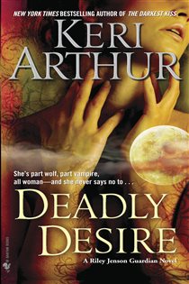 Book cover: Deadly Desire (Book 7 of Riley Jenson Guardian) by Keri Arthur (preview)