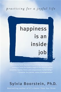 Book cover: Happiness Is an Inside Job, by Sylvia Boorstein (preview)
