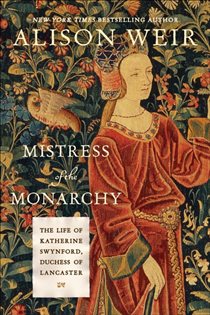 Book cover: Mistress of the Monarchy, by Alison Weir (preview)
