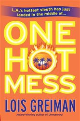 Book cover: One Hot Mess (Book 5 of Chrissy McMullen Mysteries) by Lois Greiman (preview)