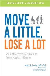 Book cover: Move a Little, Lose a Lot, by James Levine (preview)
