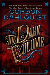 Book cover: The Dark Volume, by Gordon Dahlquist (preview)