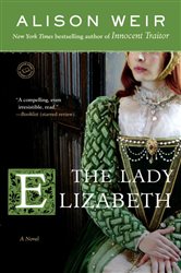 Book cover: The Lady Elizabeth, by Alison Weir (preview)