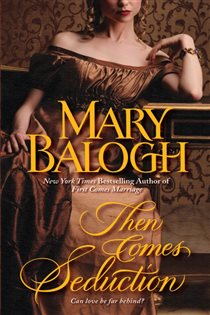 Book cover: Then Comes Seduction (Book 2 of Huxtable Quintet) by Mary Balogh (preview)